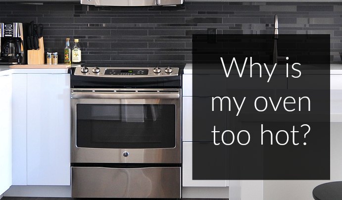Why is my oven too hot?