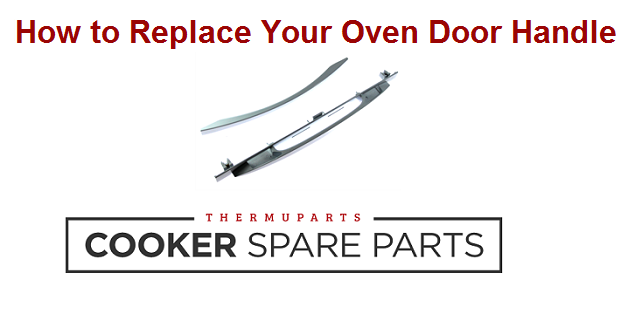 How to Replace Your Oven Door Handle